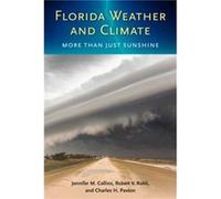 Florida Weather and Climate by Charles H. Paxton Jennifer M. Collins Robert V. Rohli Charles H. Paxton (Auteur)