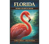 Florida Word Search Book: Large Print Puzzle Collection with 100 Puzzles and 2000 Unique Words on Beaches, Florida Keys, and Theme Parks