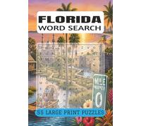 FLORIDA WORD SEARCH PUZZLE BOOK: 55 Puzzles Honoring the Sunshine State and Coastal Life | Perfect to Retirees, Snowbirds and Tourists | (9x6, 110 Pages)
