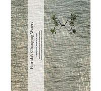 FloridaS Changing Waters by Lynne Buchanan Lynne Buchanan , Other Jason M Evans , Other Robert L Knight (Auteur)