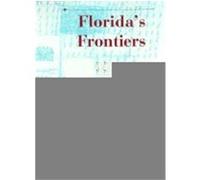 Florida's Frontiers, History of the Trans-Appalachian Frontier Paul E. Hoffman (Auteur)