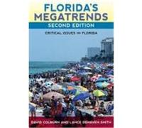 Florida's Megatrends: Critical Issues in Florida Colburn, David R., deHaven-Smith, Lance (Auteur)