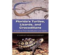 [(Florida's Turtles, Lizards, and Crocodilians : A Guide to Their Identification and Habits)] [By (author) Richard Bartlett ] published on (September, 2011)