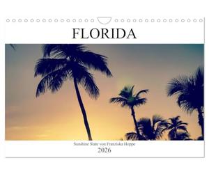 Floride - État du soleil, Version française (Calendrier mural 2026 DIN A4 portrait), Calendrier CALVENDO mensuel