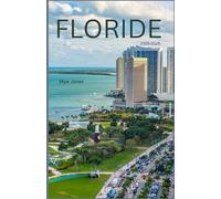 FLORIDE Guide de voyage 2025 - 2026