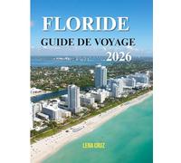 Floride Guide de Voyage 2026