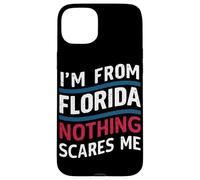Floride Je Viens de Floride Rien ne me Fait Peur États-Unis Coque pour iPhone 15 Plus