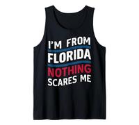 Floride Je Viens de Floride Rien ne me Fait Peur États-Unis Débardeur