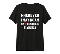 Floride Où Que Je puisse me déplacer, Mon cœur Reste en Floride T-Shirt Haut de Gamme