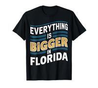 Floride Tout est plus grand en Floride USA T-Shirt