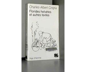 Florides helvètes et autres textes