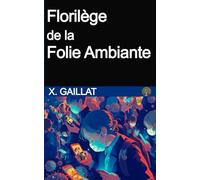 Florilège de la Folie Ambiante