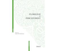 FLORILÈGE DE PERCEFOREST: Extraits choisis, édités et traduits