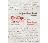 Florilège des écrits du Père Marie-Antoine de Lavaur