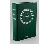 Florilèges du droit de l'environnement
