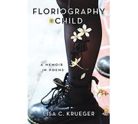 Floriography Child: A Memoir in Poems