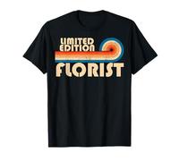 FLORIST Funny Job Title Profession Birthday Worker T-Shirt