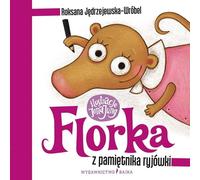 Florka Z pamiêtnika ryjówki Roksana Jêdrzejewska-Wróbel (Buch auf Polnisch)