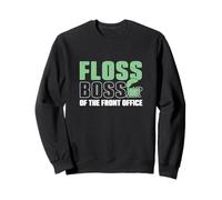 Floss Boss of The Front Office Réceptionnistes dentaires drôles Sweatshirt
