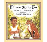 Flossie and the Fox by Patricia McKissack & Illustrated by Rachel Isadora McKissack, Rachel Isadora (Auteur)