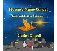 Flossie's Magic Carpet: Flossie and the First Christmas