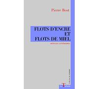 Flots d'encre et flots de miel