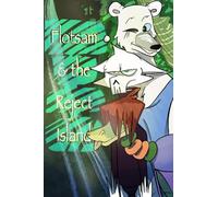 Flotsam and the Reject Island: "Where are we?"