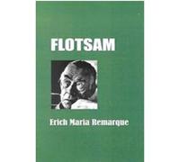 Flotsam Erich Maria Remarque (Auteur)