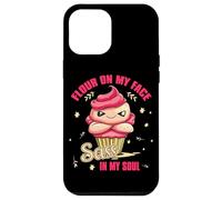 FLOUR ON MY FACE SASS IN MY SOUL Coque pour iPhone 12 Pro Max