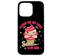 FLOUR ON MY FACE SASS IN MY SOUL Coque pour iPhone 15 Pro Max