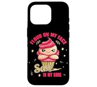 FLOUR ON MY FACE SASS IN MY SOUL Coque pour iPhone 16 Pro
