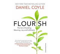Flourish : L'art de cultiver le sens, la joie et l'épanouissement