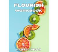 Flourish: The Workbook: A Guided Journey Through the Fruit of the Spirit