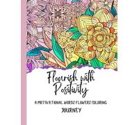 Flourish With Positivity: A Motivational Words Flowers Coloring Journey