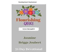 Flourishing Grace: Grow Through It.