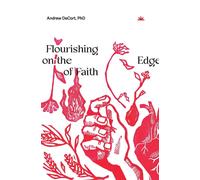 Flourishing On The Edge Of Faith