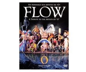 Flow: A Tribute the the Artists of "O"/Un Hommage aux Artistes de "O"