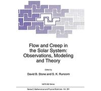 Flow And Creep In The Solar System: Observations, Modeling And Theory