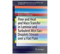 Flow And Heat And Mass Transfer In Laminar And Turbulent Mist Gas-Droplets Stream Over A Flat Plate