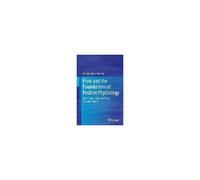 Flow And The Foundations Of Positive Psychology