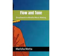 Flow and Tone: Breathwork in Mindful Music Making