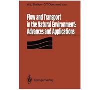 Flow And Transport In The Natural Environment: Advances And Applications
