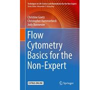 Flow Cytometry Basics for the Non-Expert