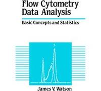 Flow Cytometry Data Analysis James V. Watson (Auteur)