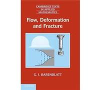 Flow Deformation and Fracture - Barenblatt Grigory Isaakovich University of California Berkeley - Cambridge University Press - Livre en Anglais - Hardback Barenblatt Grigory Isaakovich University of C