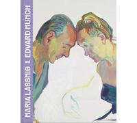 Flow of Paint = Flow of Life Maria Lassnig and Edvard Munch /anglais