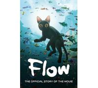 Flow: The Official Story of the Movie