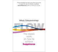 Flow: The Psychology of Happiness