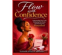 Flow With Confidence: Mastering Menstruation