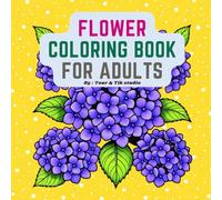 Flower coloring book for adults: Simple & Beautiful Botanical Flowers with Thick Lines for Easy Coloring, Calm Mind & Creative Relaxation